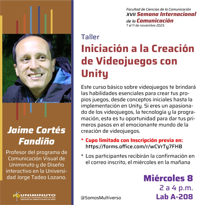 Afiche promoción taller Iniciación de la Creación de Videojuegos con Unity. Profesor Jaime Cortés. 8 de noviembre.